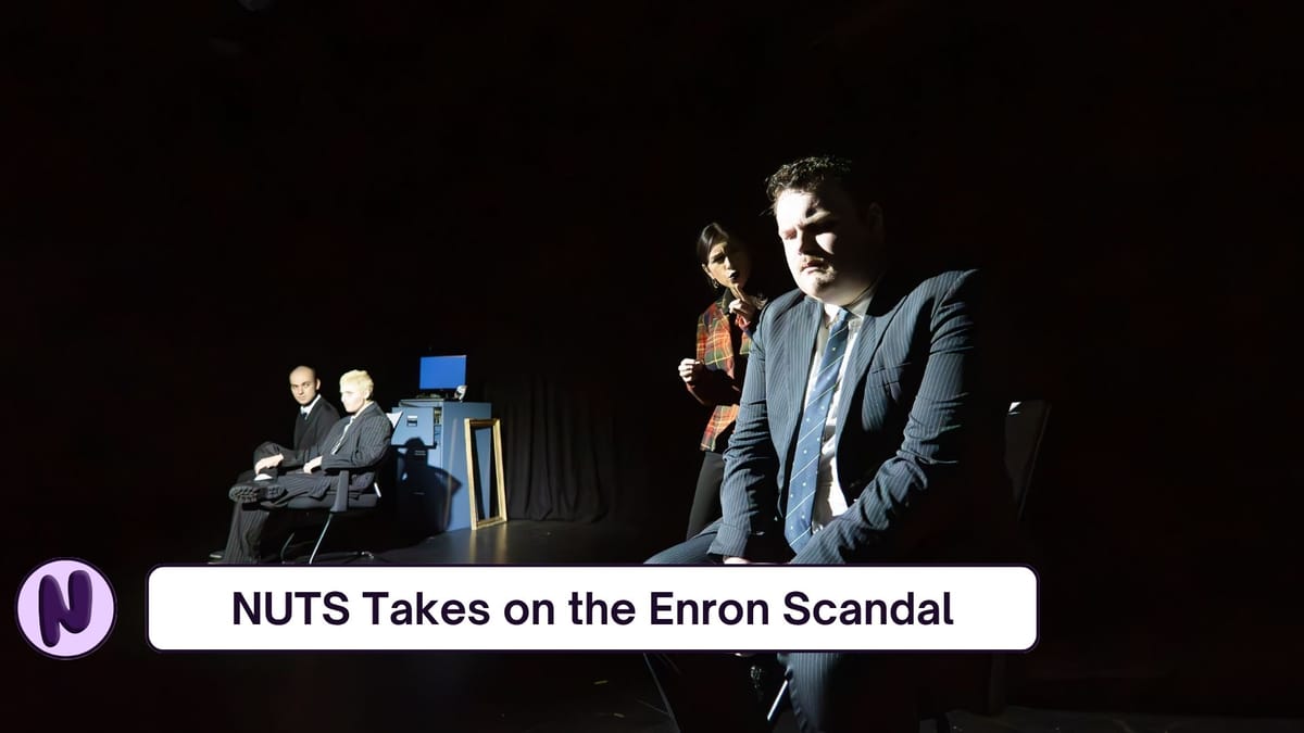 NUTS Takes on the Enron Scandal