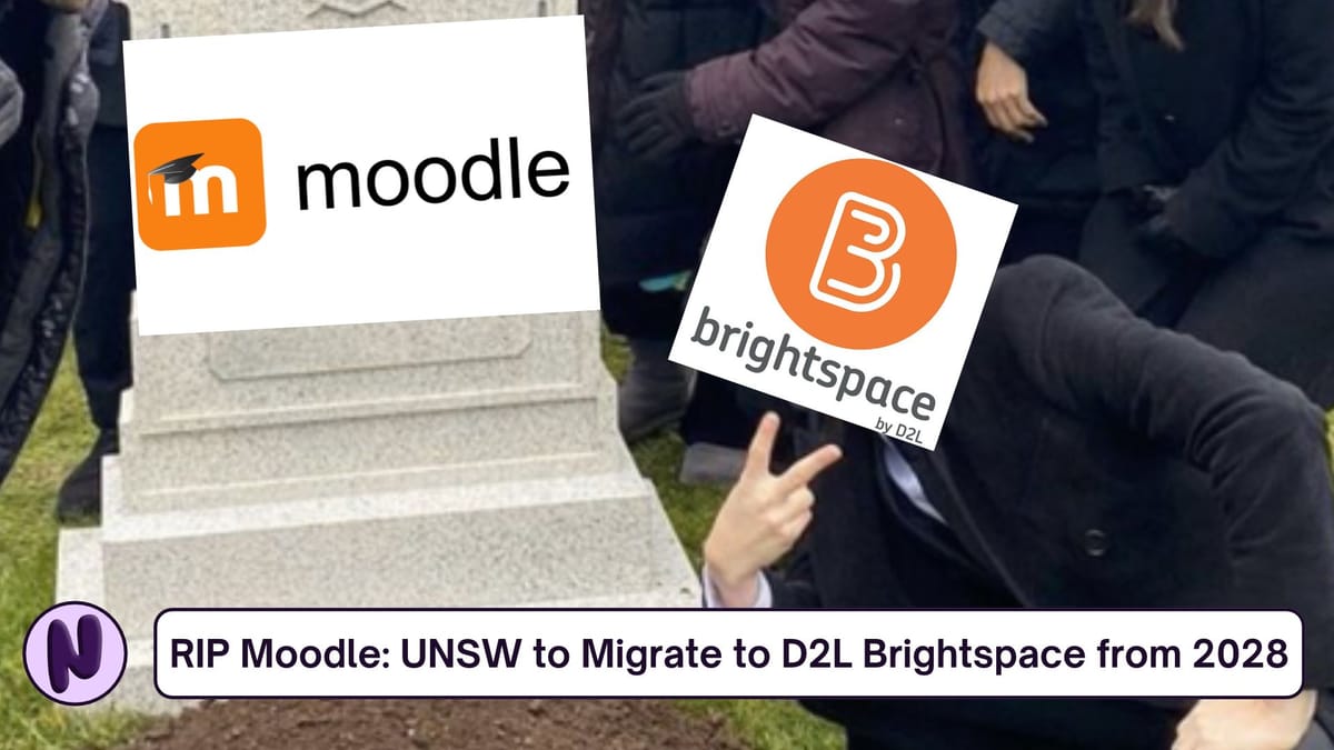 RIP Moodle: UNSW to Migrate to D2L Brightspace from 2028