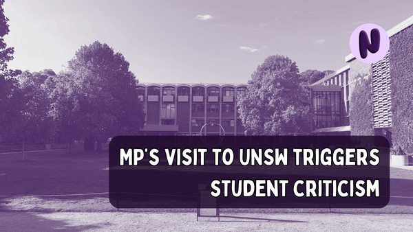MP’s "surprising" visit to UNSW triggers student criticism