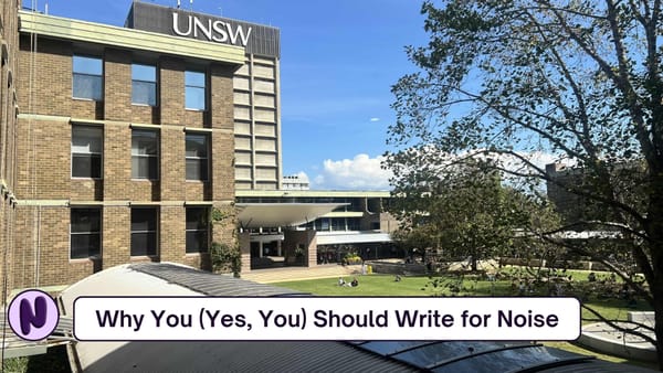 Why You (Yes, You) Should Write for Noise